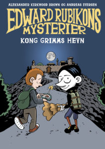 "Edward Rubikons Mysterier: Kong Grimms hevn" av Aleksander Kirkwood Brown og Andreas Iversen