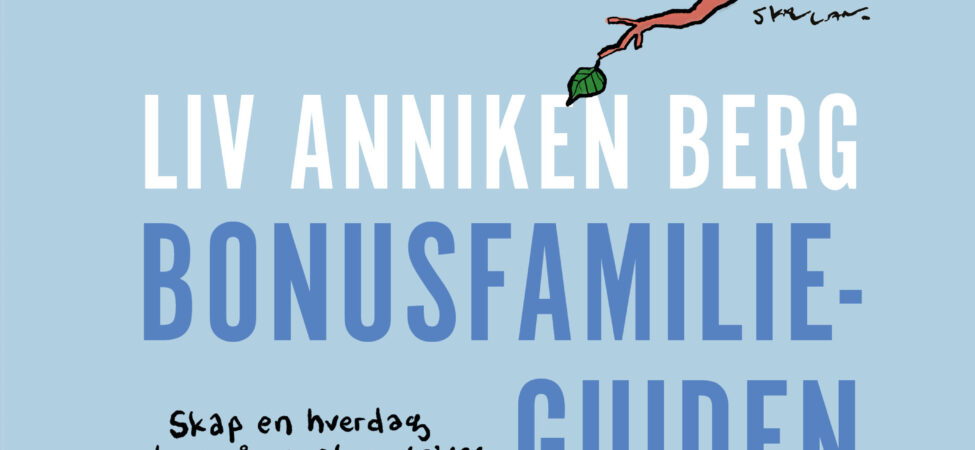 Omslag til «Bonusfamilieguiden» av Liv Anniken Berg