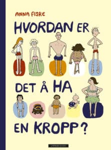 Omslag til «Hvordan er det å ha en kropp?» av Anna Fiske