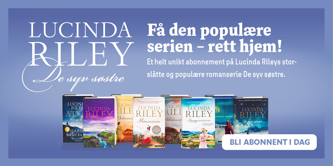 Lucinda Riley - De syv søstre. Få den populære serien – rett hjem! Et helt unikt abonnement på Lucinda Rileys storslåtte og populæte romanserie «De syv søstre». Bli abonnent i dag!